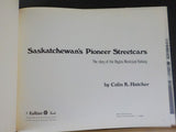 Saskatchewan’s Pioneer Streetcars by Colin K Hatcher Regina Municipal Railway DJ