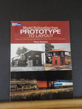 Model Railroading from Prototype to Layout by Tony Koester    Soft Cover