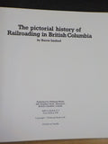 Pictorial History of Railroading in British Columbia By Barrie Sanford w dust ja