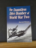 Dauntless Dive Bomber of World War Two,The by Barret Tillman  Soft Cover