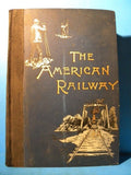 American Railway, The Its Construction, Development, Management Appliances 1892