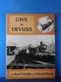 GWR to Devizes by Rod Priddle and David Hyde w/ dust jacket