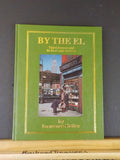 By the EL Third Avenue and Its EL at Mid-Century by Lawrence Stetler Hard Cover