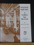 Station Square A Golden Age Revived by James D Van Trump Stones of Pirrsburgh