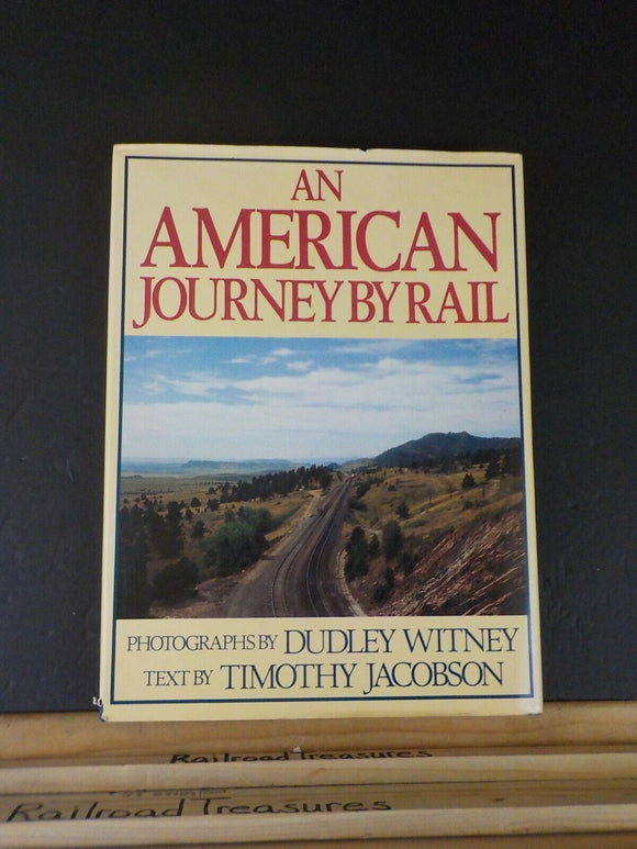 American Journey by Rail by Jacobson & Witney w/ Dust Jacket