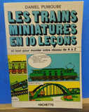 Les Trains Miniatures En 10 Lecons by Puiboube Trains Miniatures in 10 lessons