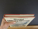 Soviet Military Aircraft by Bill Sweetman Presidio Concise Guide w/Dust Jacket