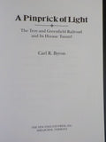 Pinprick of Light By Carl Byron Troy & Greenfield Railroad & Its Hoosac Tunnel