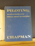 Piloting Seamanship and Small Boat Handling By Charles Chapman Dust Jacket 1968