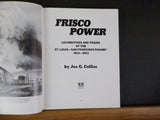 Frisco Power by Joe Collias Locomotives & trains 1903-1953   Hard Cover