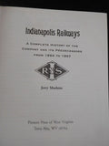 Indianapolis Railways A complete history by Jerry Marlette