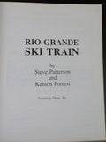 Rio Grande Ski Train By Patterson & Forrest Soft Cover 1984 64 pages