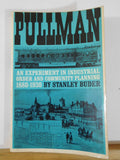 Pullman an experiment in industrial order and community planning 1880-1930 Buder