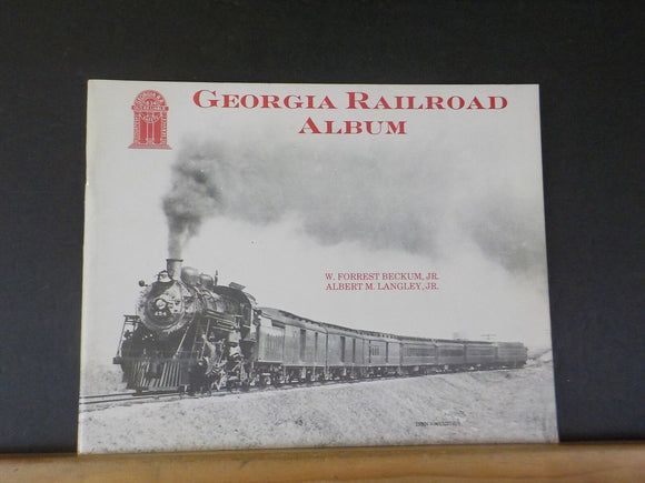 Georgia Railroad Album by Beckum and Langley.  Soft Cover