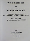 Lehigh & Susquehanna Vol 2 A Division Matures by Peter A Brill Soft Cover