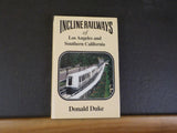 Incline Railways of Los Angeles and Southern California by Donald Duke w/ DJ
