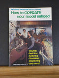 How to Operate your Model Railroad by Bruce Chubb Realistic Operation all scales