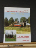 Die Geilenkirchener Kreisbahnen 100 Jahre - 1900-2000 by Schweers & Wall HardCov