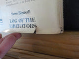 Log of the Liberators by Steve Birdsall  w dust jacket