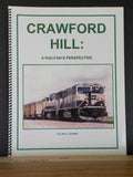 Crawford Hill A Railfan’s Perspective by Allan Clarke Spiral Bound