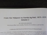 From the Midwest to Florida By Rail 1875-1979 Vol 2 Q&C Big 4 NYC Frisco FEC Amt