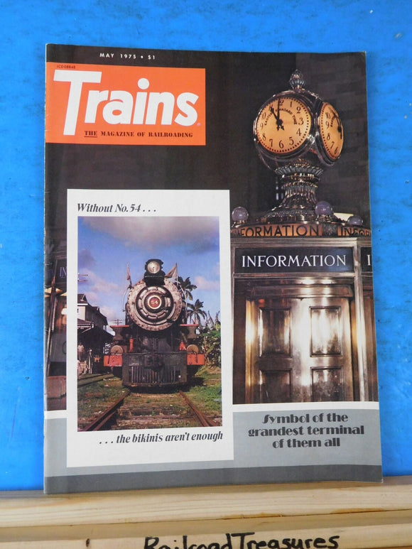 Trains Magazine 1975 May Symbol of the grandest terminal of all Without #54 the