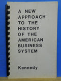 New Approach To The History Of The American Business System, A