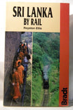 Sri Lanka by Rail by Royston Ellis Soft Cover 1994 197 Pages