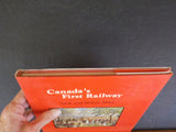 Canada’s First Railway by Nick & Helma Mika Champlain & St Lawrence w/DustJacket