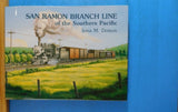 San Ramon Branch Line of the Southern Pacific By Irma M Dotson