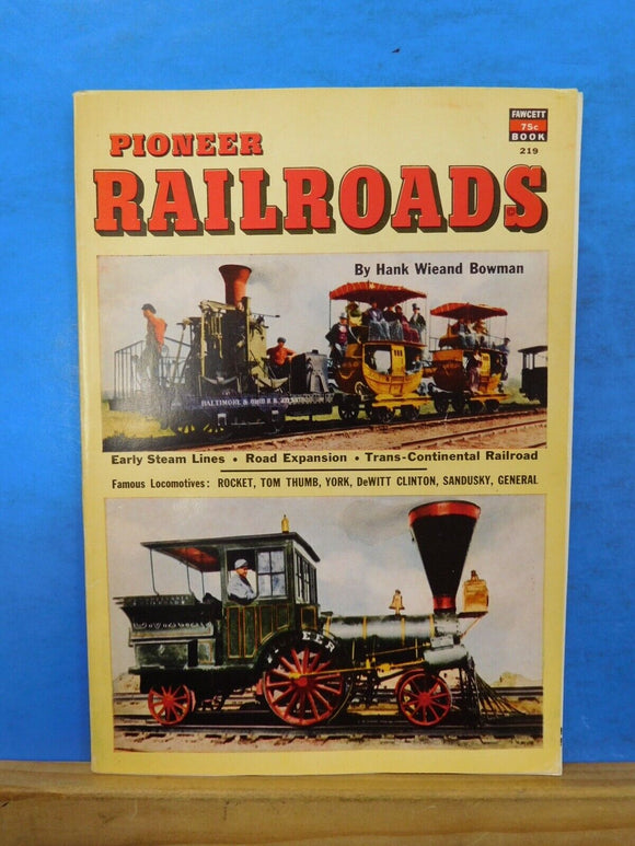 Pioneer Railroads by Bowman Arco Pub  1954   144 pages Soft cover