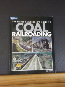 Model Railroader’s Guide to Coal Railroading by Tony Koester Soft Cover