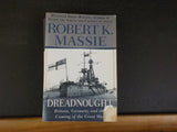 Dreadnought Britian Germany and the Coming of the Great War by Massie Soft Cover