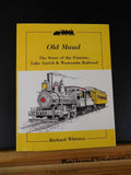 Old Maud the Story of the Palatine, Lake Zurich & Wauconda Railroad by Richard W