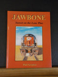 Jawbone, Sunset on the Lone Pine by Phil Serpico  Hard Cover  SIGNED