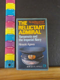 Reluctant Admiral, The by Hiroyuki Agawa Yamamoto & the Imperial Navy Soft Cover