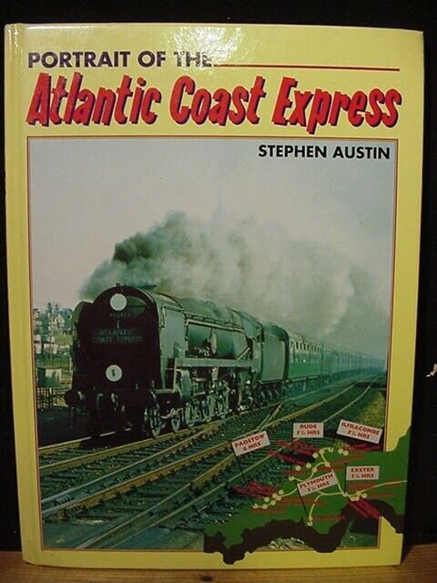 Portrait of the Atlantic Coast Express By Stephen Austin Hard Cover 1997