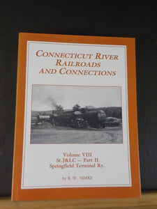 Connecticut River Railroads and Connections Volume 8 VIII  St J&LC Part 2 Spring