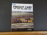 Model Railroader Freight Cars of the 40s and 50s by Jeff Wilson Soft Covers