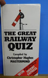Great Railway Quiz by Christopher Hughes Hard Cover 1984 132 Pages