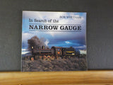 In Search of the Narrow Gauge by Bob Whetham    Soft cover
