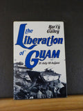 Liberation of Guam 21 July-10 August, The by Harry Gailey  w/ dust jacket