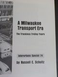 Trackless Trolley Years, The A Milwaukee Transport Era by Russell E. Shultz SC