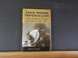 Iron Horse Imperialism by Daniel Lewis Southern Pacific of Mexico 1880-1951 w/DJ