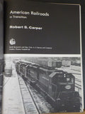 American Railroads In Transition By Robert Carper with dust jacket
