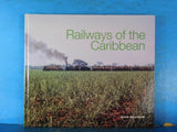 Railways of the Caribbean by David Rollinson Hard Cover