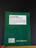 N Scale Model Railroad That Grows by Kent Wood & Ric LaBan Soft Cover
