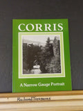 Corris A Narrow Gauge Portrait by John Scott Morgan  Soft Cover