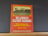 Mr. Lincoln’s Military Railroads by Roy Meredith & Arthur Meredith DJ 1979