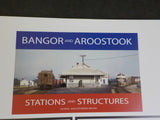 Bangor and Aroostook Stations and Structures George and Katherine Melvin SoftCov